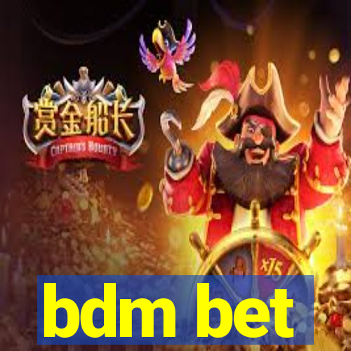 bdm bet